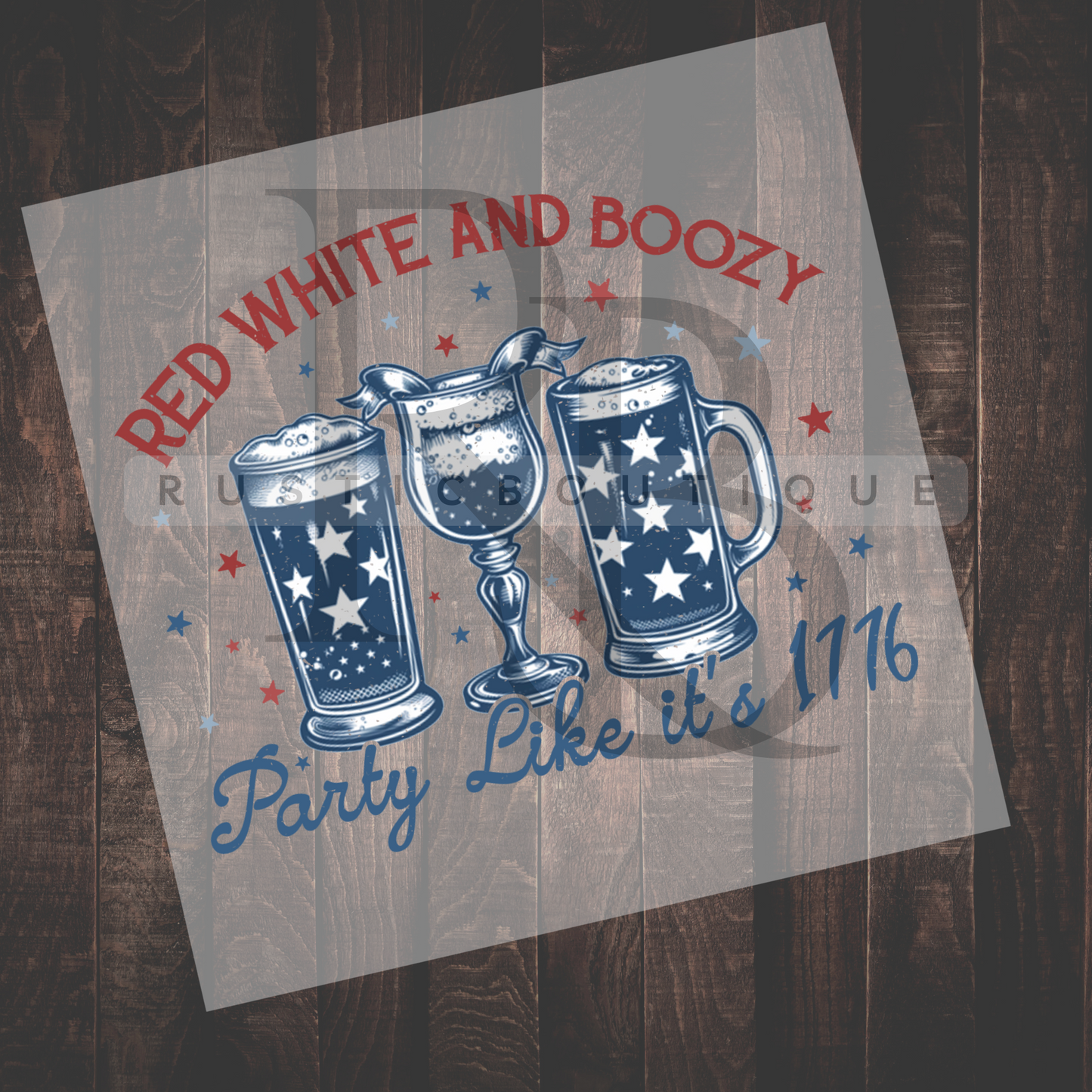 Forth Of July DTF Heat Transfer Red White & Boozy