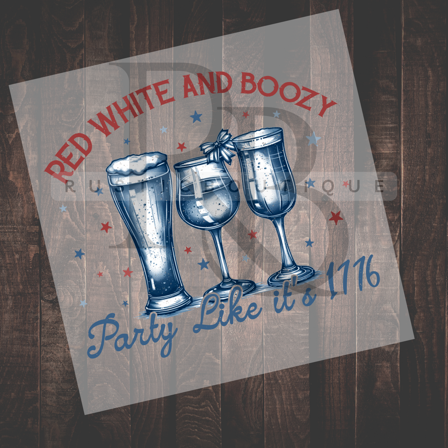 Forth Of July DTF Heat Transfer Red White & Boozy