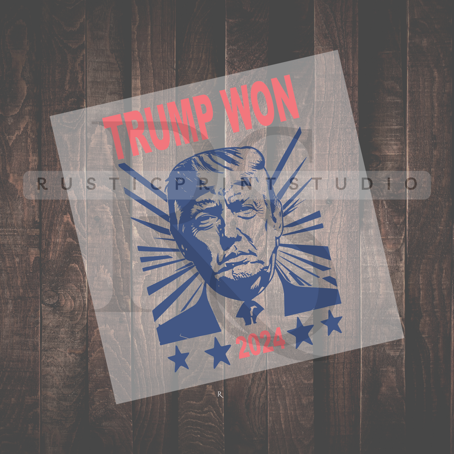 Donald Trump DTF | Trump Won DTF | Ready to Press Heat Transfer